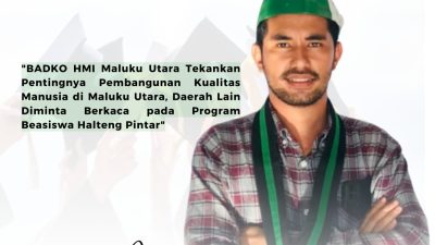 BADKO HMI Maluku Utara: Pembangunan Daerah Harus Bertumpu pada Kualitas Manusia